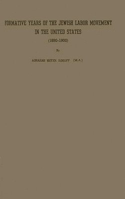 Abraham Meyer Rogoff, Rogoff - Formative Years Jewish Labor, Inbunden