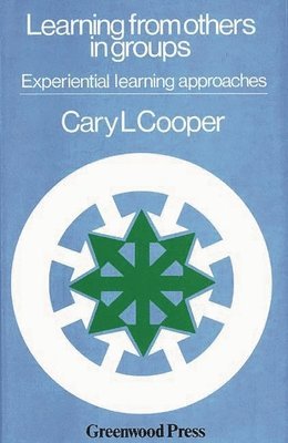 Cooper, Cary L. Cooper - Learning from Others in Groups, Inbunden
