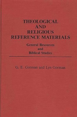 Gary E. Gorman - Theological and Religious Reference Materials, Inbunden
