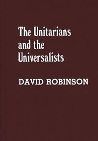bokomslag The Unitarians and Universalists