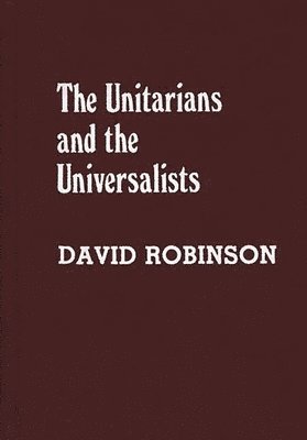 David Robinson - Unitarians and Universalists, Inbunden