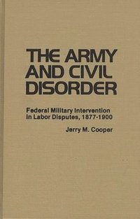 bokomslag The Army and Civil Disorder