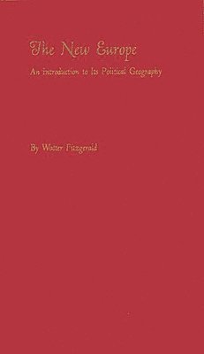 Walter Fitzgerald, F. Fitzgerald, Unknown - New Europe, Inbunden