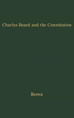 Charles Beard and the Constitution