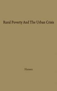 bokomslag Rural Poverty and the Urban Crisis