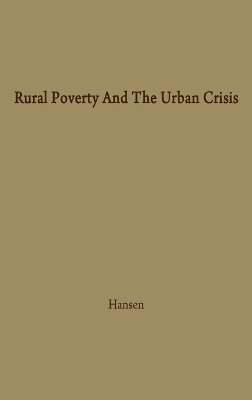 Sunny Hansen - Rural Poverty and the Urban Crisis, Inbunden