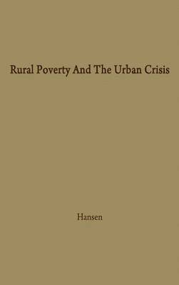 Rural Poverty and the Urban Crisis