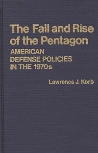bokomslag The Fall and Rise of the Pentagon