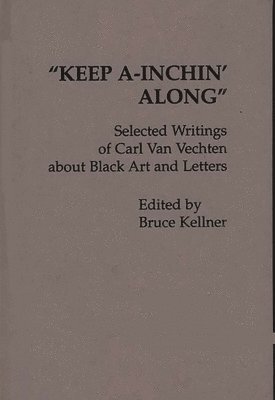 Bruce Kellner - Keep A-Inchin' Along, Inbunden
