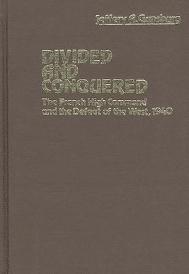 Jeffery A. Gunsburg, Jay Luvaas, Jeffery Gunsburg - Divided and Conquered, Inbunden