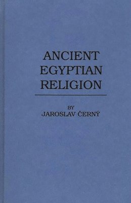 Diane Kincaid Blair - Ancient Egyptian Religion, Inbunden