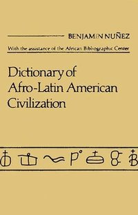 bokomslag Dictionary of Afro-Latin American Civilization