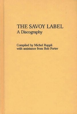 Michel Ruppli - Savoy Label, Inbunden