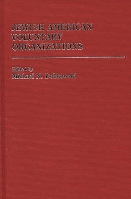 Michael Dobkowski, Michael N. Dobkowski - Jewish American Voluntary Organizations, Inbunden
