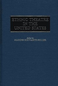 bokomslag Ethnic Theatre in the United States