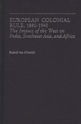 European Colonial Rule, 1880-1940 1