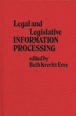 Charles H. Davis, Beth Krevitt Eres - Legal and Legislative Information Processing, Inbunden