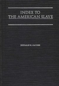 bokomslag Index to The American Slave