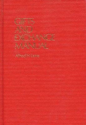 Alfred Lane - Gifts and Exchange Manual, Inbunden