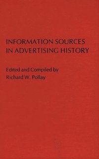 bokomslag Information Sources in Advertising History