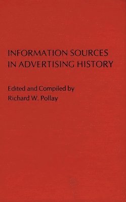 bokomslag Information Sources in Advertising History