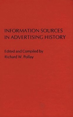 bokomslag Information Sources in Advertising History