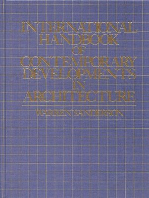 Warren Sanderson - International Handbook of Contemporary Developments in Architecture, Inbunden