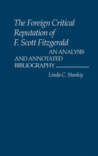 bokomslag Foreign Critical Reputation of F. Scott Fitzgerald