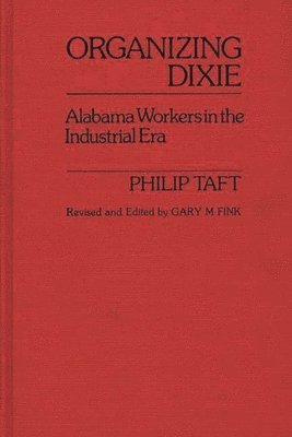 Marilyn A. Blake, Gary M. Fink - Organizing Dixie, Inbunden