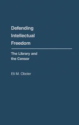 Unknown - Defending Intellectual Freedom, Inbunden