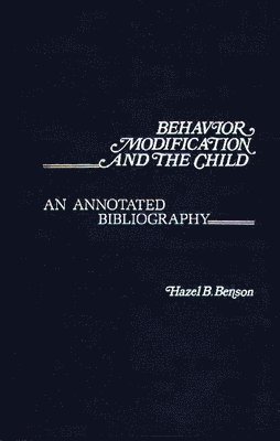 Behavior Modification and the Child 1