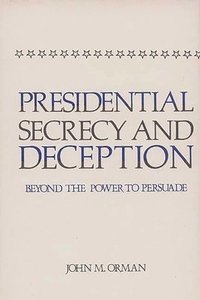 bokomslag Presidential Secrecy and Deception