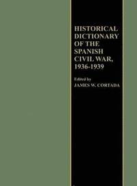 bokomslag Historical Dictionary of the Spanish Civil War, 1936-1939