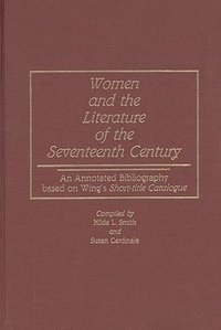 bokomslag Women and the Literature of the Seventeenth Century