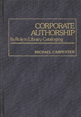Michael A. Carpenter - Corporate Authorship, Inbunden
