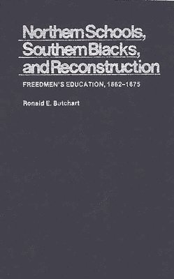 Northern Schools, Southern Blacks, and Reconstruction 1