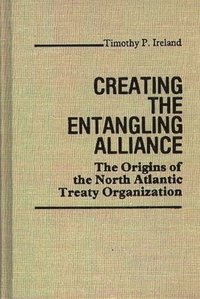 bokomslag Creating the Entangling Alliance