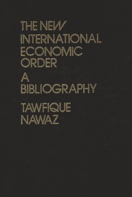 Tawfique Nawaz, Lsi - New International Economic Order, Inbunden