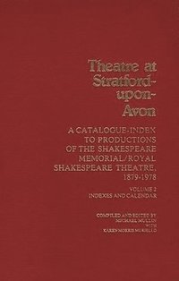 bokomslag Theatre at Stratford-Upon-Avon [2 volumes]