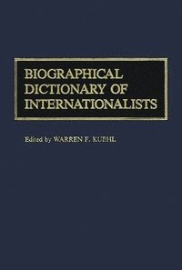 bokomslag Biographical Dictionary of Internationalists