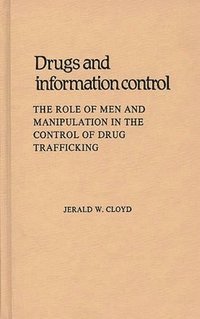 bokomslag Drugs and Information Control
