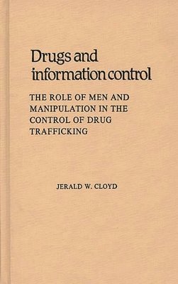 bokomslag Drugs and Information Control