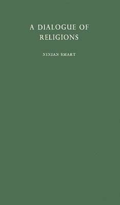 Ninian Smart - Dialogue of Religions, Inbunden