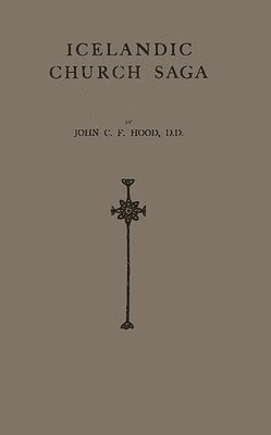 John Charles Fulton Hood, Unknown - Icelandic Church Saga, Inbunden
