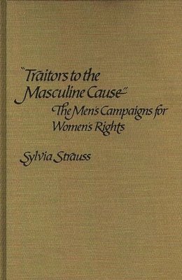 Traitors to the Masculine Cause 1