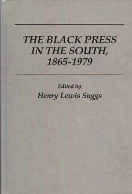 Henry L. Suggs, Henry L. Suggs - Black Press In The South, Inbunden