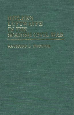 bokomslag Hitler's Luftwaffe in the Spanish Civil War.