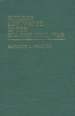 bokomslag Hitler's Luftwaffe in the Spanish Civil War.