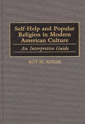 bokomslag Self-Help and Popular Religion in Modern American Culture