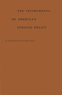 bokomslag Instrument of America's Foreign Policy